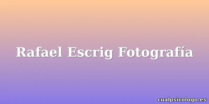 Rafael Escrig Fotografía