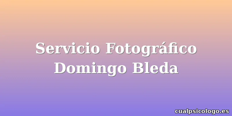 Servicio Fotográfico Domingo Bleda
