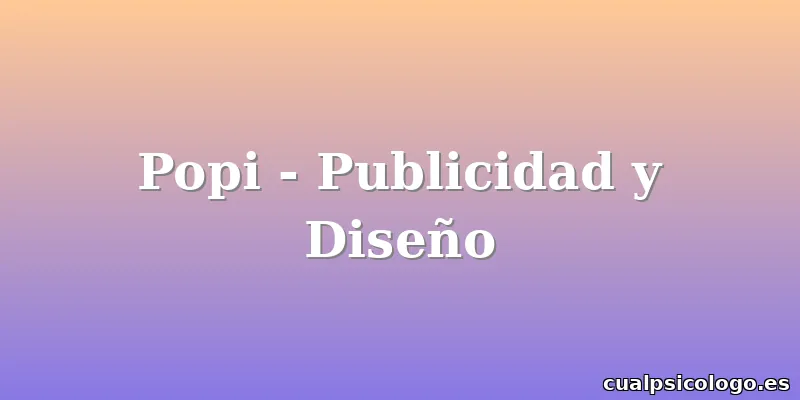 Popi - Publicidad y Diseño
