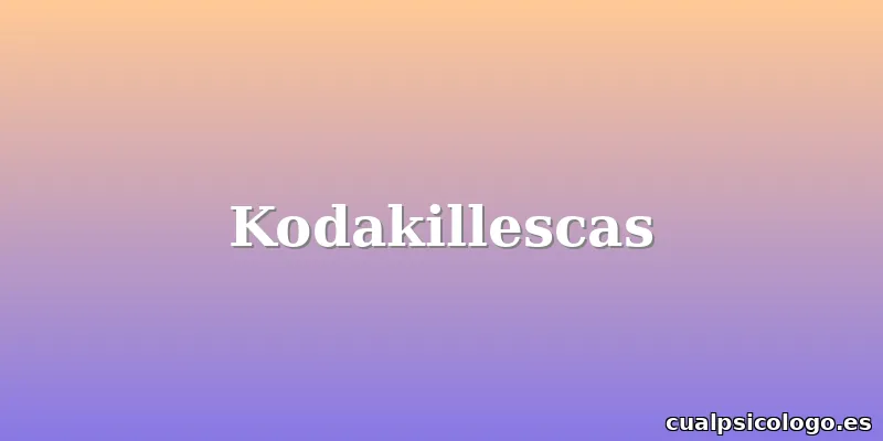 Kodakillescas