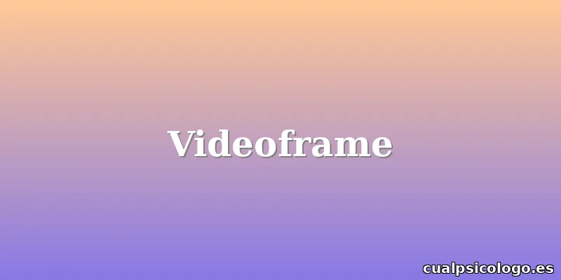 Videoframe