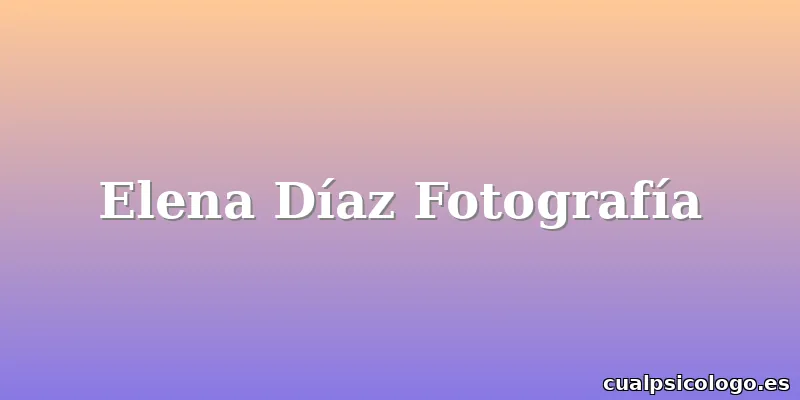 Elena Díaz Fotografía