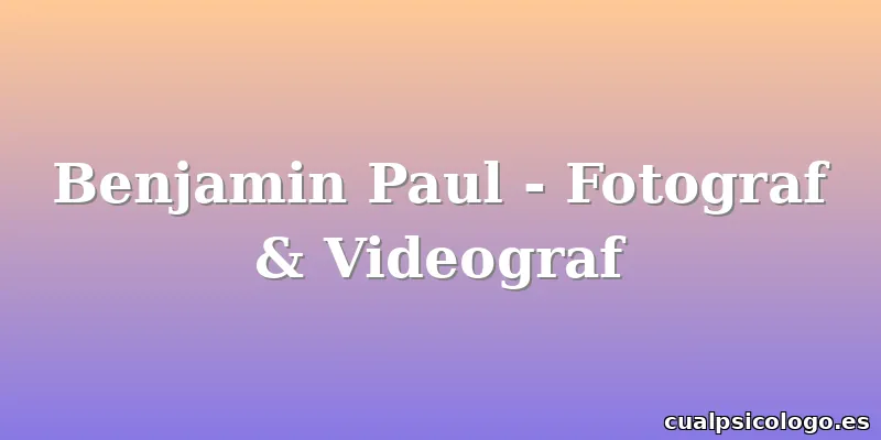 Benjamin Paul - Fotograf & Videograf