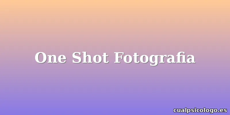 One Shot Fotografia