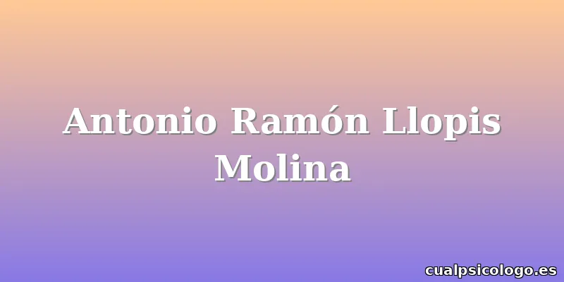 Antonio Ramón Llopis Molina