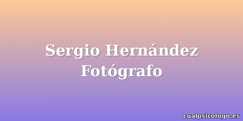 Sergio Hernández Fotógrafo