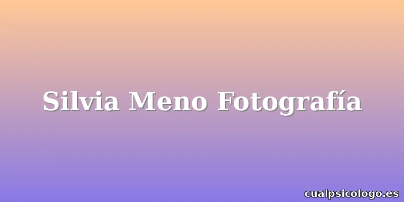 Silvia Meno Fotografía