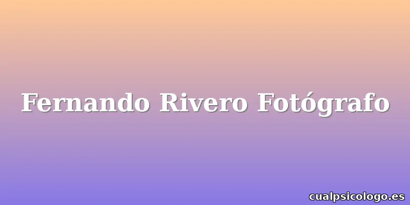 Fernando Rivero Fotógrafo