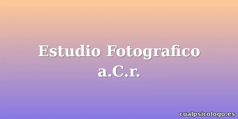 Estudio Fotografico a.C.r.